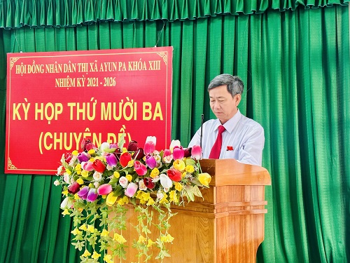 Hội đồng nhân dân thị xã Ayun Pa tổ chức kỳ họp thứ Mười ba (kỳ họp chuyên đề) khóa XIII, nhiệm kỳ 2021-2026 