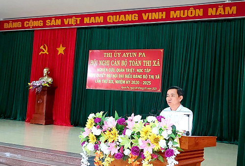 Thị xã Ayun Pa tổ chức học tập, quán triệt Nghị quyết  Đại hội đại biểu Đảng bộ thị xã lần thứ XIX, nhiệm kỳ 2020-2025